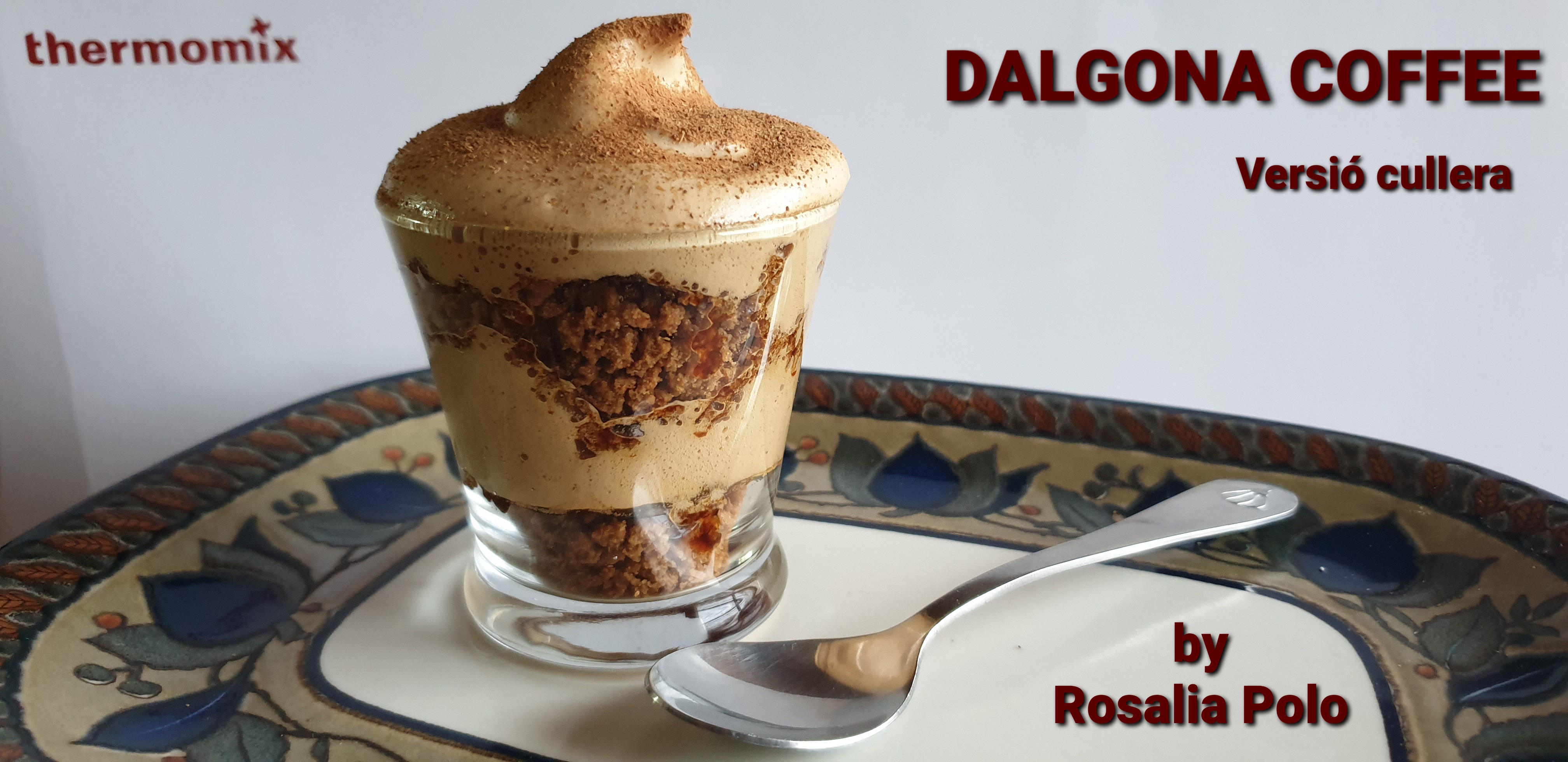 CAFE DALGONA (O ESPUMA DE CAFÉ) A MI MANERA Postres y